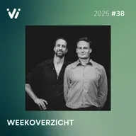 Weekoverzicht #38 2025 - Willem Engel en Jeroen Pols