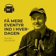 122. Få mere eventyr ind i hverdagen – med Morten Kirckhoff fra 0 stjerner