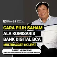 Ep. 50 CARA PILIH SAHAM ALA KOMISARIS BANK DIGITAL BCA, MULTIBAGGER 8X #MoneyDiscussion With Daniel Gunawan