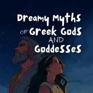 Dreamy Myths of Greek Gods & Goddesses (Bonus Compilation)