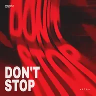 Premiere: Rankost ‒ Don't Stop [VETRA Records]