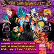 #205 - Sistemas de Poderes dos Animes que seriam derrotados por uma Arma de Fogo