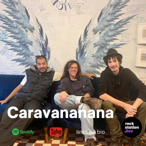 #70 Entrevista aos Caravananana