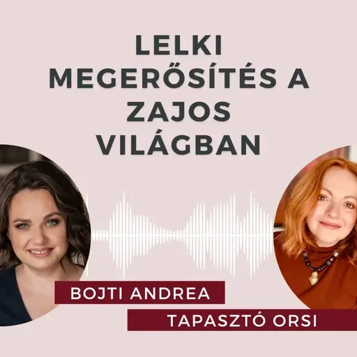 Lelki megerősítés a zajos világban. Beszélgetés Tapasztó Orsival.
