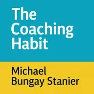 The Coaching Habit Summary | 7 Questions Every Leader Needs | Michael Bungay Stanier