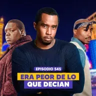 Ep. 545 - Diddy: Secretos, Acusaciones y la Historia Enterrada