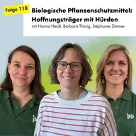 Biologische Pflanzenschutzmittel: Hoffnungsträger mit Hürden