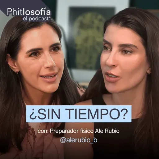 Entrenar siendo mamá: Cómo Ale Rubio cambió su vida I Phitlosofía - Ep 72