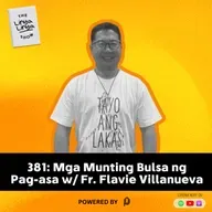 381: Mga Munting Bulsa ng Pag-asa w/ Fr. Flavie Villanueva