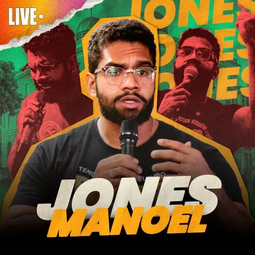 Marxismo, educação popular e disputa de ideias com Jones Manoel