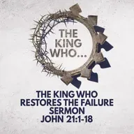 "The King Who Restores the Failure" Sermon by Pastor Mark Hunt Recorded on April 19, 2026