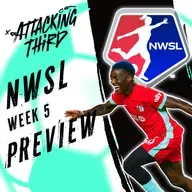 NWSL to Columbus | Schedule to Flip? | Week 5 Preview | Attacking Third (Soccer 4/23)