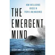 Gaurav Suri - The Emergent Mind: How Intelligence Arises in People and Machines
