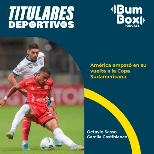 América empató en su vuelta a la Copa Sudamericana: noticias deportivas del 15 de julio