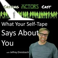 What Your Self-Tape Says About You
