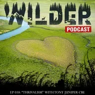 Ep. 038: Thrivalism with Tony Juniper CBE