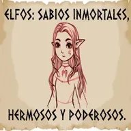 Elfos: sabios inmortales, hermosos y poderosos.