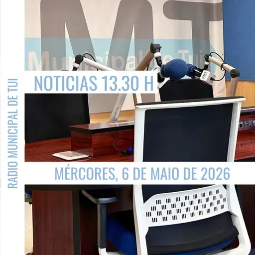 Noticias 13.30 h | Mércores, 6 de maio de 2026