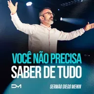 VOCÊ NÃO PRECISA SABER DE TUDO