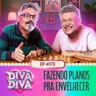 #173 - Fazendo planos para envelhecer