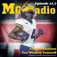 MGoRadio 11.7: Congratulations You Winked Yourself