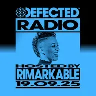 Defected Radio Show hosted by Rimarkable - 19-09-2025