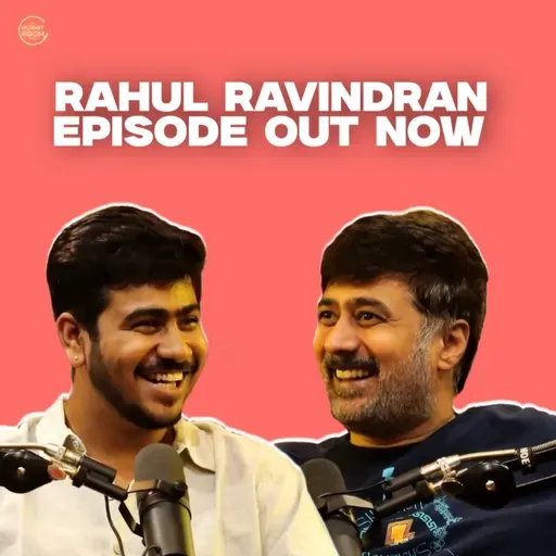 Rahul Ravindran On The Girlfriend, Writing, Rashmika Mandanna & Much More! | EP #97