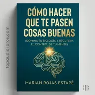 Cómo Romper los Patrones Invisibles y Recuperar tu Libertad Interior (La arquitectura de la mente libre)