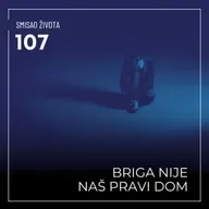 107 SŽ - Briga nije naš pravi dom