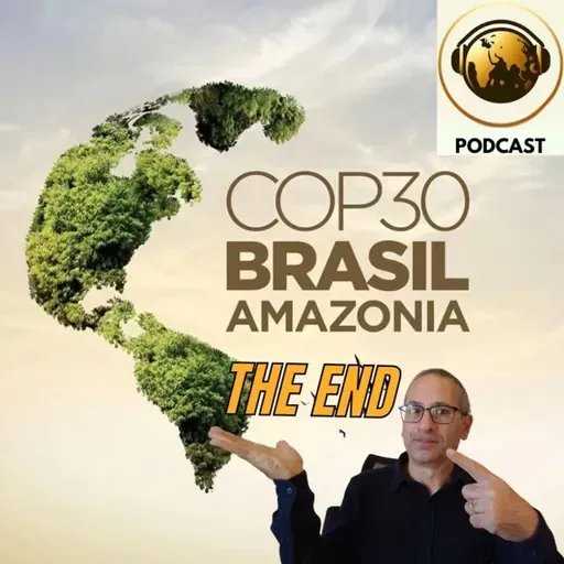COP30: finale in sordina...e poi arriva il botto di cui nessuno parla.