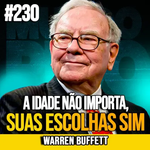 WARREN BUFFETT | SE VOCÊ TEM MAIS DE 60 ANOS, FAÇA ISSO! | MUNDOMENTAL #230