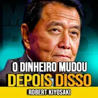 Robert Kiyosaki | DEPOIS DISSO O DINHEIRO COMEÇOU A VIR