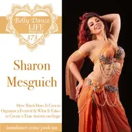 Ep 373. Sharon Mesguich: How Much Does It Cost to Organize a Festival & What It Takes to Create a True Artistry on Stage