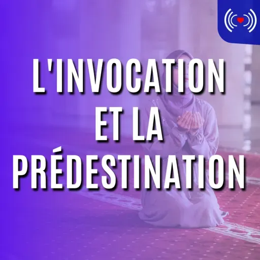 L'INVOCATION ET LA PRÉDESTINATION