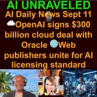 AI Daily News Rundown: ☁️ OpenAI signs $300 billion cloud deal with Oracle  💰 Oracle, Larry Ellison cash in on AI boom 🛰️ Starlink plans to become a global carrier  🤖 China's R1 robot challenges Tesla's Optimus &more (Sept. 11 2025)