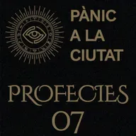 Pànic a la Ciutat - Profecies 07