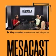 MESACAST - Whey e creatina: provavelmente você não precisa