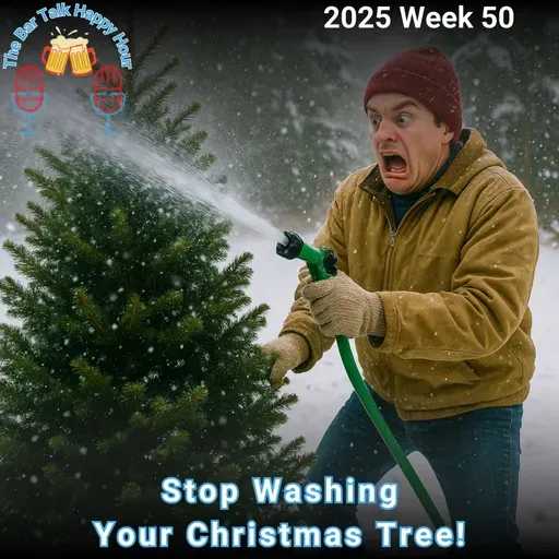 Stop Washing Your Christmas Tree! - 2025 Week 50