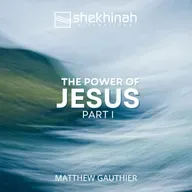 The Power of Jesus Part I - Matthew Gauthier - 03/15/2026