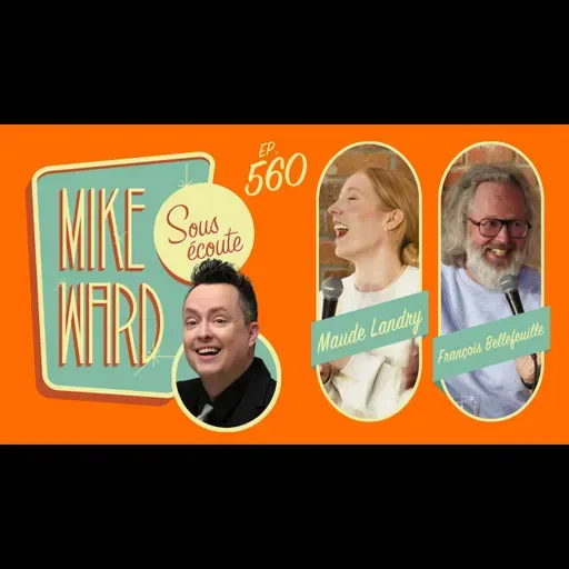 #560 - Maude Landry et François Bellefeuille