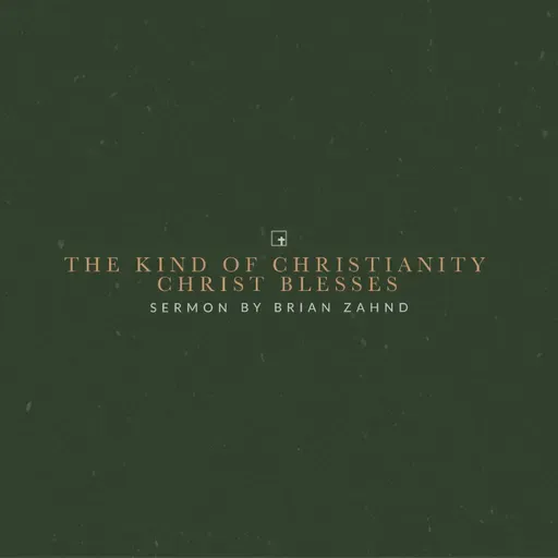 The Kind of Christianity Christ Blesses