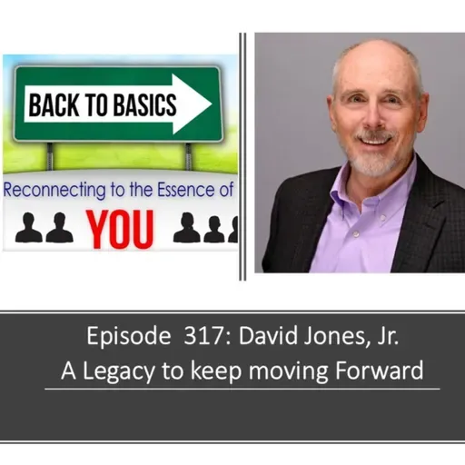 E317: David Jones Jr. - The legacy of always moving forward