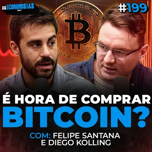AINDA DÁ TEMPO DE INVESTIR EM BITCOIN? | O QUE VAI ACONTECER COM BTC EM 2026? | Os Economistas 199