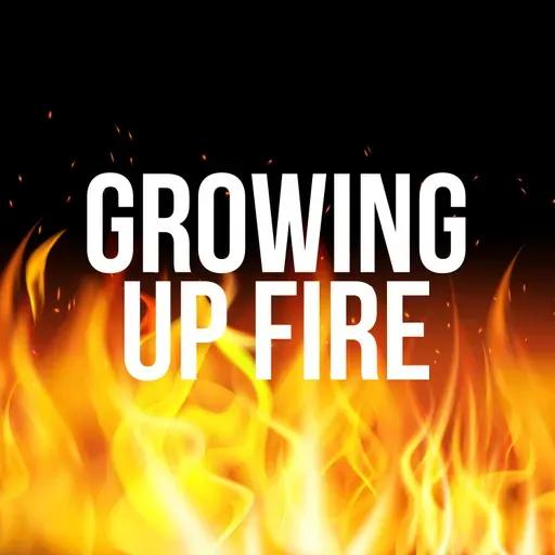Growing Up Fire - J and K headed to Manitoba