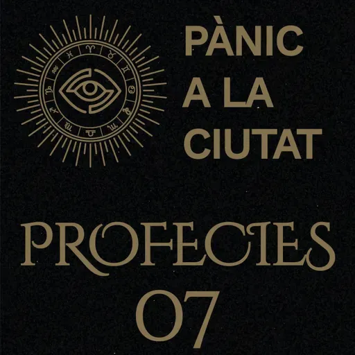Pànic a la Ciutat - Profecies 07