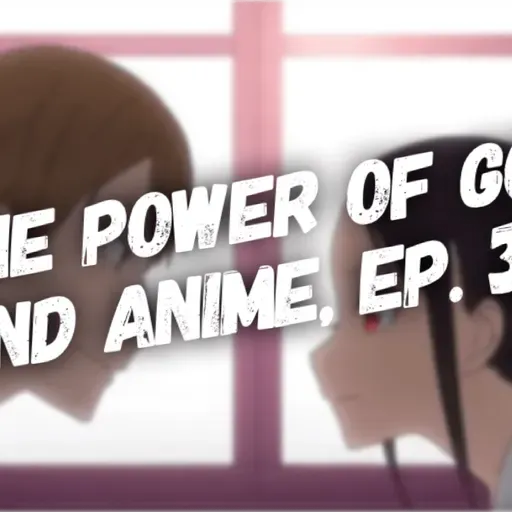 The Power of God and Anime, Episode 39: Kaguya, Miyuki, and Waiting on God’s Timing