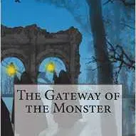 THE GATEWAY OF THE MONSTER by WILLIAM HOPE HODGSON