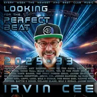 Looking for the Perfect Beat 2025-33 - RADIO SHOW by Irvin Cee