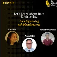 Let's Learn about Data Engineering | Data Engineering ಬಗ್ಗೆ ತಿಳಿದುಕೊಳ್ಳೋಣ | Anand Rao | #TGVK15
