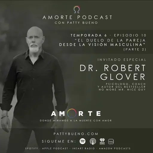 El Duelo de la Pareja desde la Visión Masculina con el Dr. Robert Glover parte 2